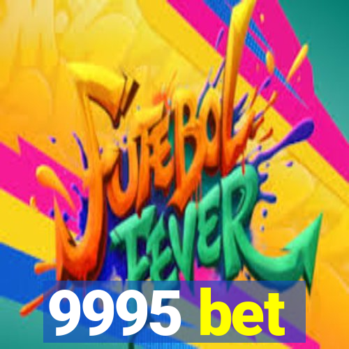 9995 bet